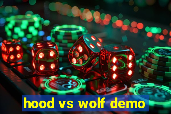 hood vs wolf demo